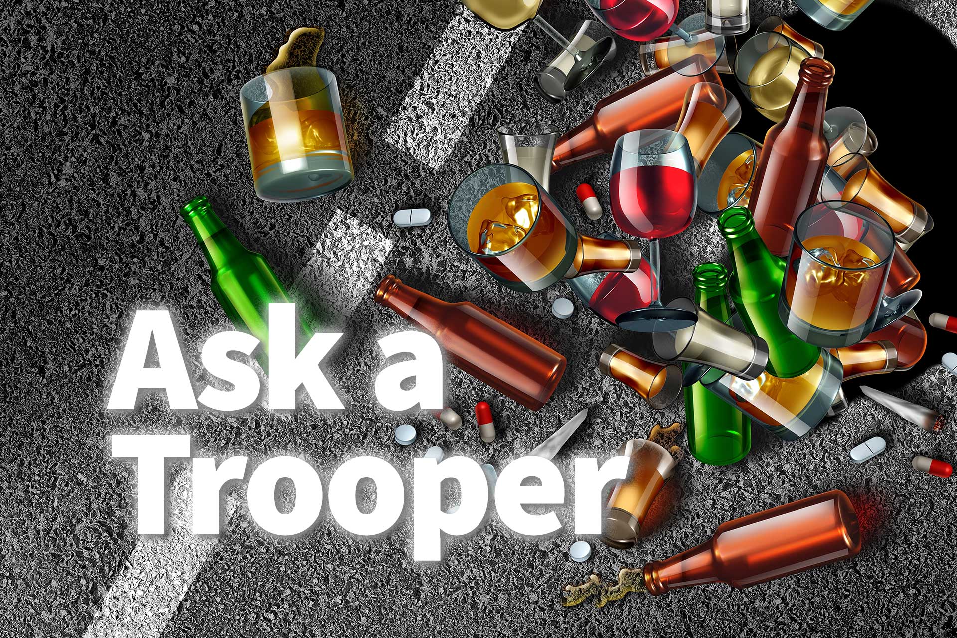 Ask A Trooper: Don't drive high - Vimarsana News