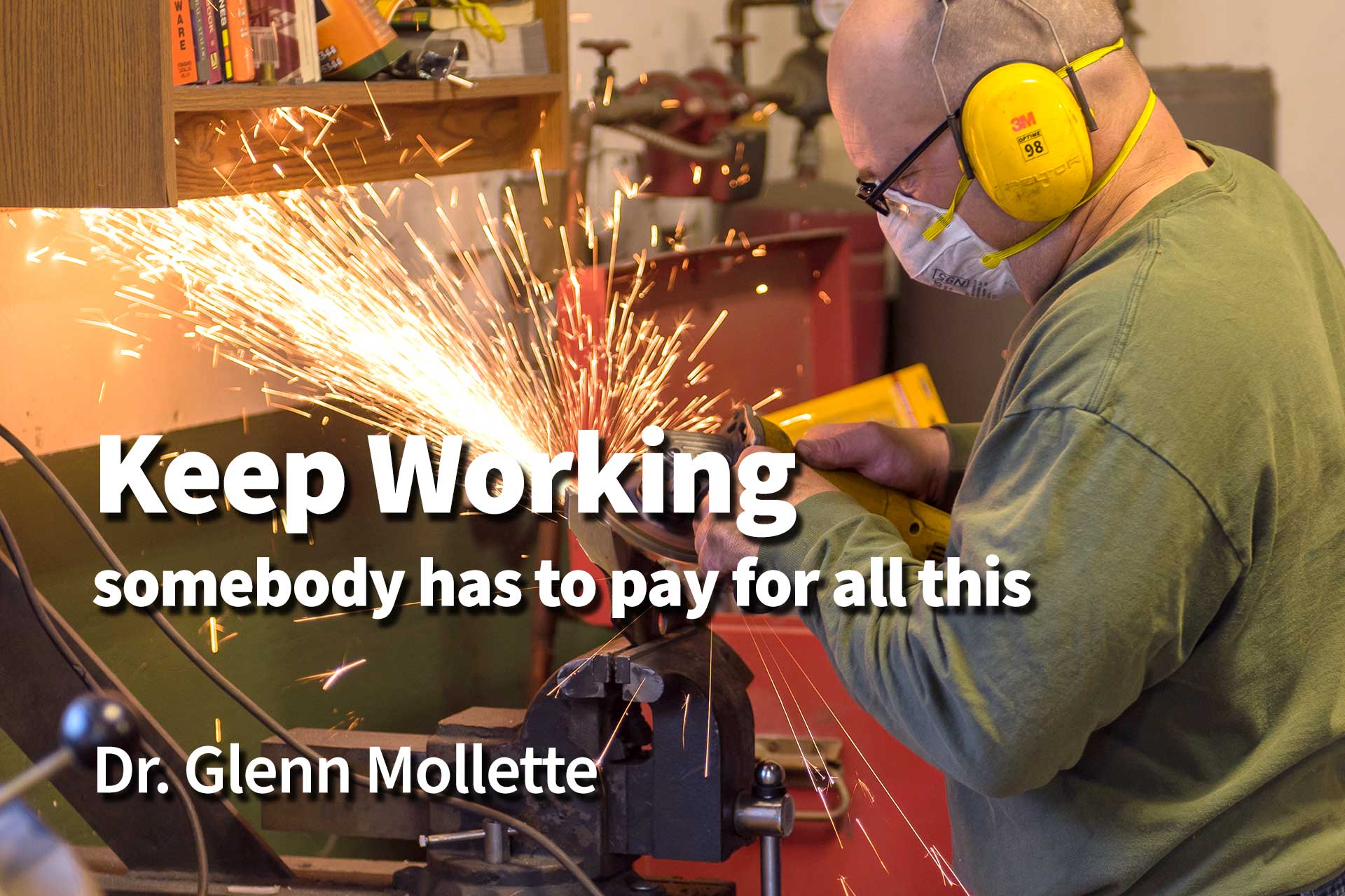 MOLLETTE: Keep Working, somebody has to pay for all this - Vimarsana News