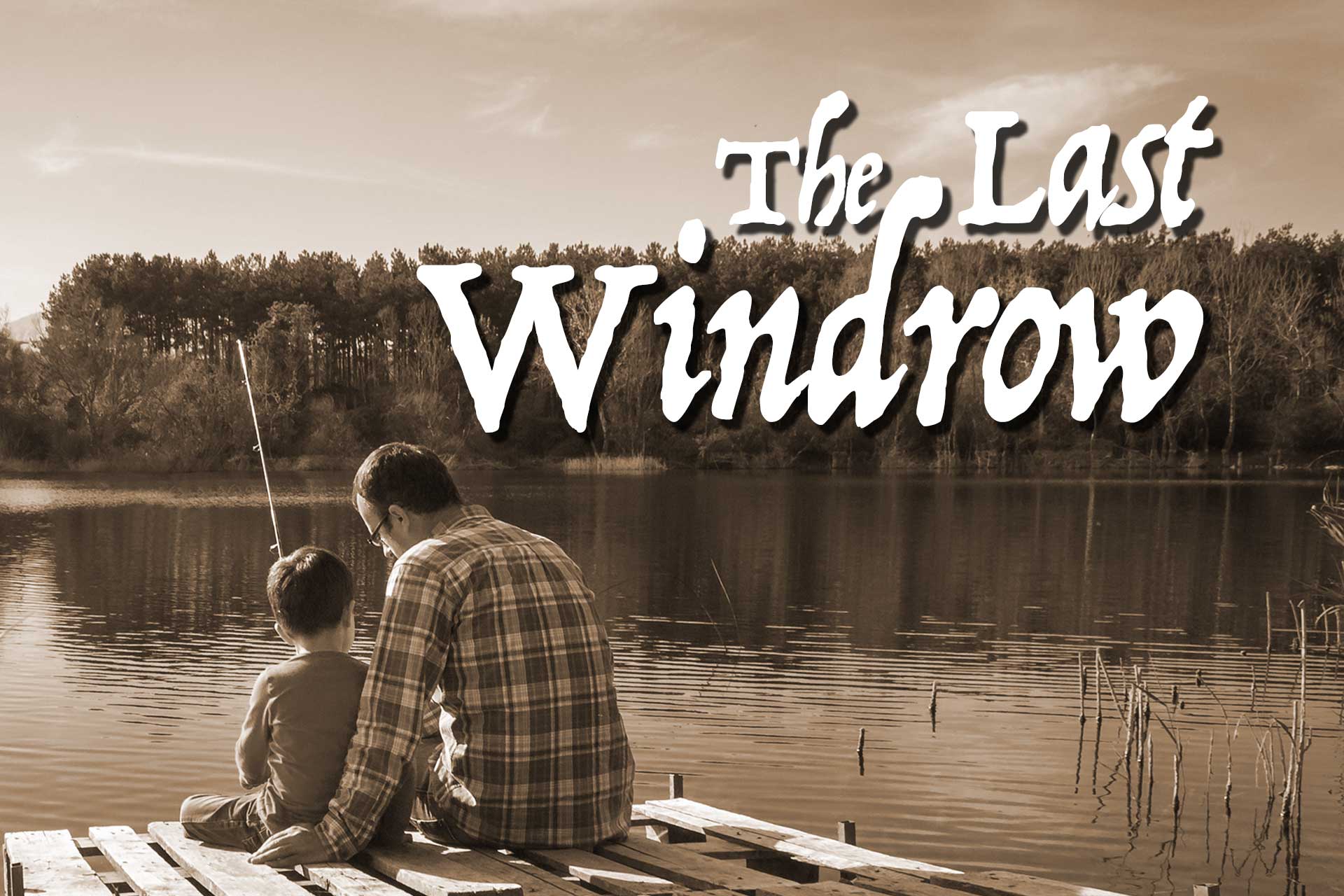 The Last Windrow: If you're able, please take a kid fishing - Vimarsana News